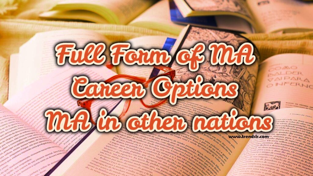 Full Form of MA, Career Options, MA in other nations
