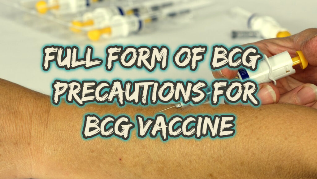 Full Form of BCG - Precautions for BCG Vaccine | Trendslr