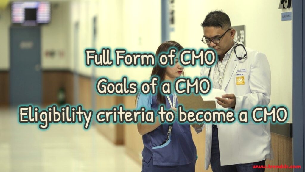 Full Form of CMO - Goals of a CMO