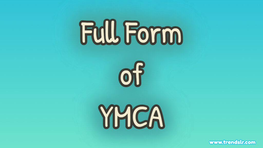 Full Form of YMCA