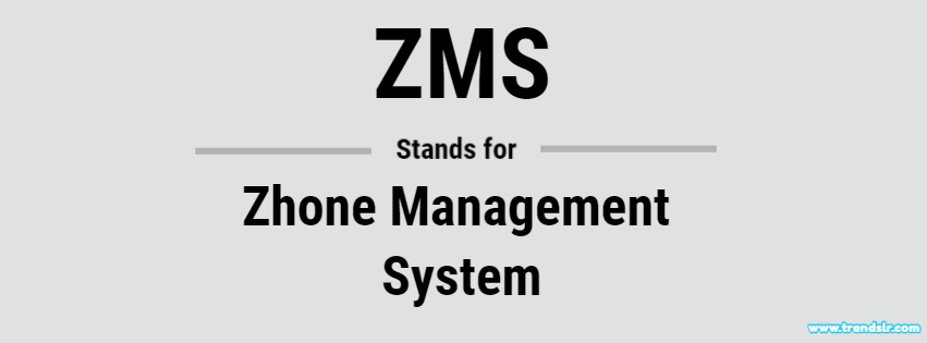 Full Form of ZMS
