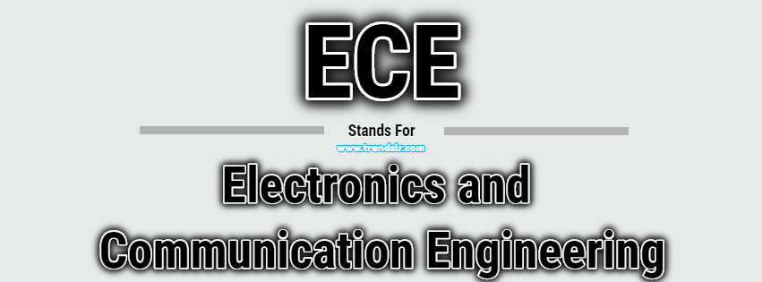 Full Form of ECE