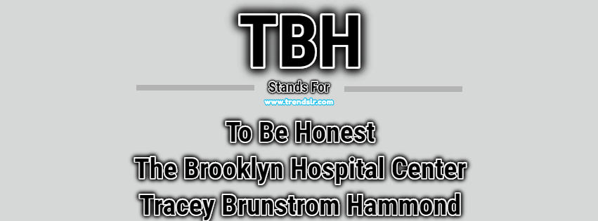 Full Form of TBH